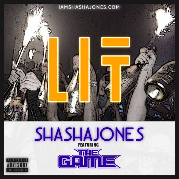 lit-750 Sha Sha Jones - Lit Ft. The Game  