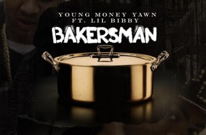Young Money Yawn – Bakersman Ft. Lil Bibby