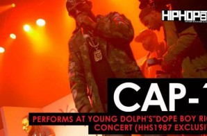 Cap-1 Performs at Young Dolph’s “Dope Boy Riot” Concert (HHS1987 Exclusive) (Video)