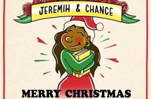 Chance The Rapper & Jeremih – Merry Christmas Lil’ Mama (Mixtape)
