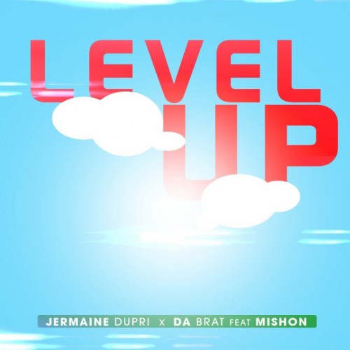 level-up-500x500 Jermaine Dupri x Da Brat x Mishon - Level Up 