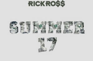 Rick Ross – Summer 17