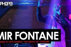 Mir Fontane Performs at Lihtz Kamraz “The Switch Up” Concert