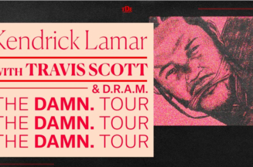 Kendrick Lamar Announces The DAMN Tour Featuring Travi$ Scott & D.R.A.M.!