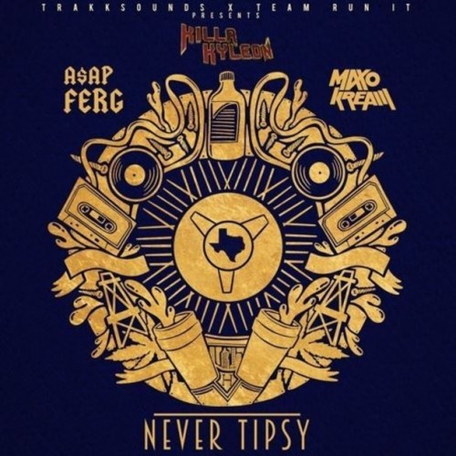 never-tipsy-500x500 Killa Kyleon - Never Tipsy Ft. A$AP Ferg & Maxo Kream  
