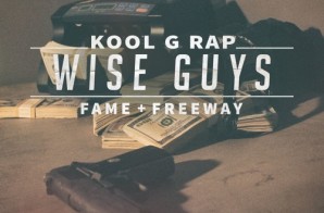 Kool G Rap – Wise Guys Ft. Freeway & Fame (of M.O.P.)