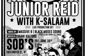 Junior Reid & K-Salaam “Give Love” EP Release party @SOB’s!