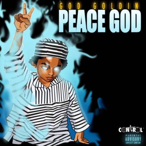 GoldinPeaceGod-500x500 God Goldin Announces "Peace God" Album; Releases "The Transplant" Ft. Bigal Harrision (Prod. By InfMega)  