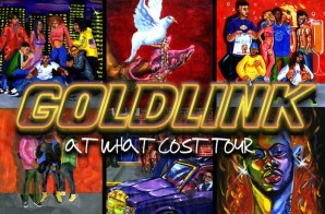 GoldLink Announces ‘At What Cost’ Tour