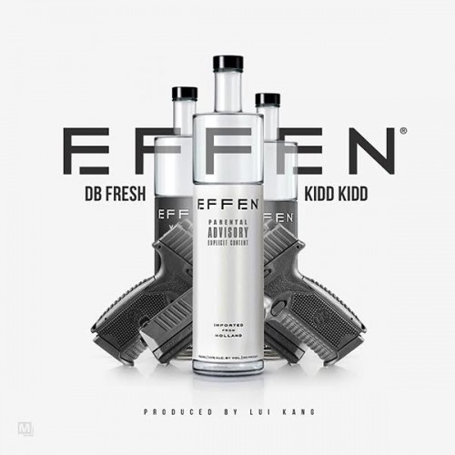 effen-500x500 dB FRE$H x Kidd Kidd - Effen (Prod. by Lui Kang) (PREMIERE) 
