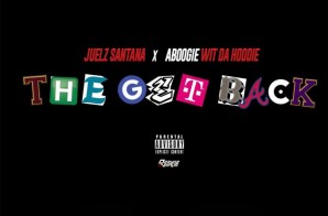 Juelz Santana – The Get Back Ft. A Boogie Wit Da Hoodie