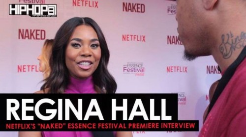 Regina-500x279 Regina Hall Talks Netflix's Film "NAKED", The Importance Of Displaying Black Love in Hollywood & More at the Netflix "NAKED" Essence Festival Premiere (Video)  