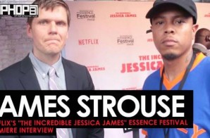 James Strouse Talks Directing “The Incredible Jessica James”, Working with Jessica Williams & More at the Netflix’s “The Incredible Jessica James” Essence Festival Premiere (Video)
