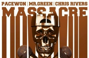 Pacewon & Mr. Green x Chris Rivers – Massacre