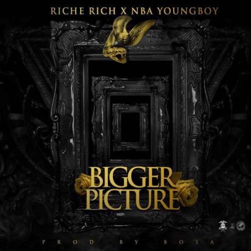 bigger-picture-500x500 Riche Rich - Bigger Picture Ft. NBA Youngboy 