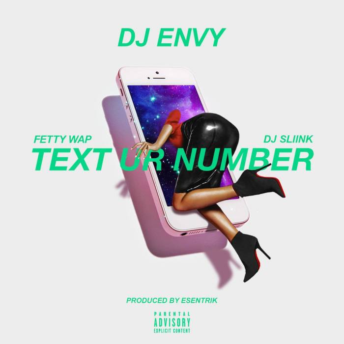 dj-envy-dj-sliink-fetty-wap-text-ur-number DJ Envy - Text Ur Number ft. Fetty Wap & DJ Sliink  