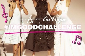 En Vogue Teams Up With Fashion Brand Ashley Stewart For #IMGOODCHALLENGE!