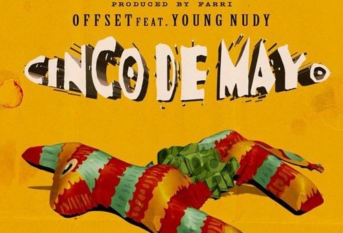 Offset – Cinco De Mayo Ft. Young Nudy