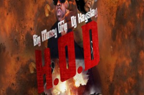Big Money Grip & DJ Kay Slay – H.O.D (Mixtape)
