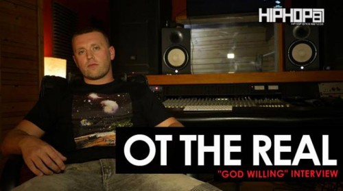 OT-The-real-god-willing-int-500x279 OT The Real "God Willing" Interview & Freestyle (HHS1987 Exclusive)  