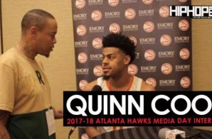 Quinn Cook Talks His NBA Journey, His Pregame Playlist, Top 3 Sneakers To Hoop In, the 2017-18 Atlanta Hawks & More During 2017-18 Atlanta Hawks Media Day with HHS1987 (Video)