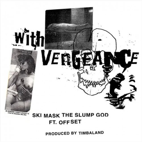 ski-mask-the-slump-god-offset-with-vengeance-500x500 Ski Mask The Slump God x Offset - With Vengeance  