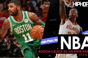 Uncle Drew’s Big Night at Philips Arena: Boston Celtics vs. Atlanta Hawks (11-6-17) (Recap)