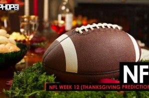 HH1987’s Terrell Thomas’ 2017 NFL Week 12 (Thanksgiving Predictions)