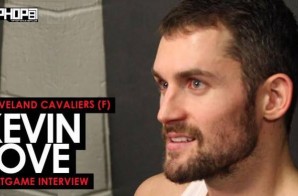 Cleveland Cavs Star Kevin Love Talks The Cavs Recent Winning Streak & More (Video)