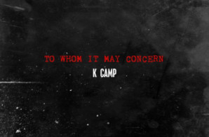 K Camp – To Whom It May Concern