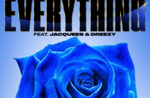 Snoop Dogg x Jacquees x Dreezy – Everything