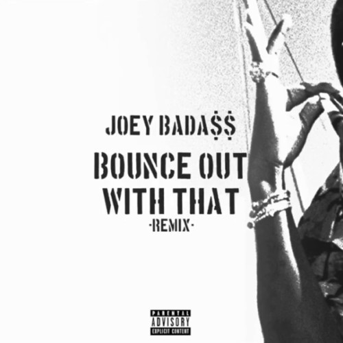 bounce-with-that-remix-500x500 Joey Bada$$ - Bounce Out With That (Remix) 