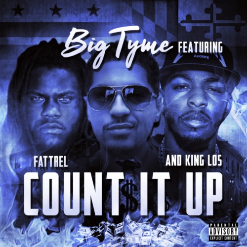 count-it-up-500x500 Fat Trel & King Los Run Up Some Commas With Big Tyme On "Count It Up"  