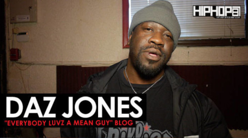 daz-jones-blog--500x279 Daz Jones "Everybody Luvs A Mean Guy" Blog with HipHopSince1987  