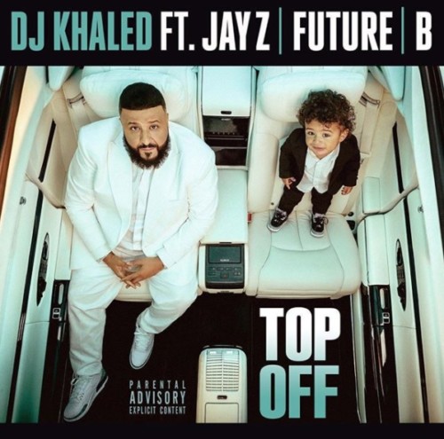 top-off-500x495 DJ Khaled - Top Off Ft. Future x Jay-Z x Beyoncé 