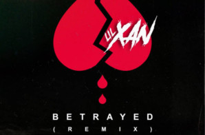 Lil Xan – Betrayed (Remix) Ft Yo Gotti & Rich The Kid