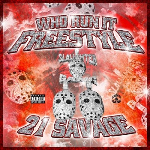 21-savage-who-run-it-550x550-500x500 21 Savage - Who Run It Freestyle (Video)  