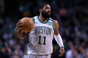 Tough Loss: Boston Celtics Star Kyrie Irving Will Miss The 2018 NBA Playoffs Following Knee Surgery