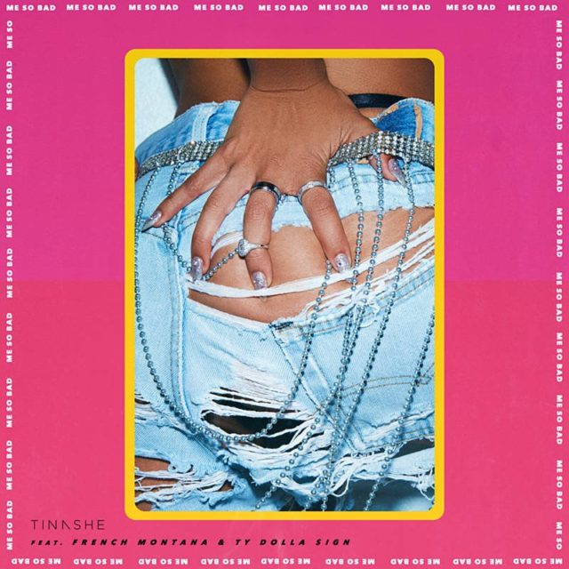 tinashe-me-so-bad-640x640 Tinashe - Me So Bad ft Ty Dolla Sign and French Montana  