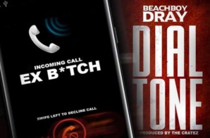 Beachboy Dray – DialTone (Prod. by The Cratez)