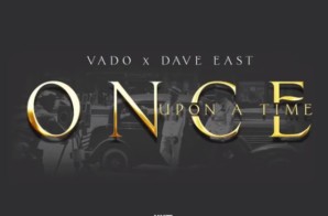 Dave East x Vado – Once Upon A Time