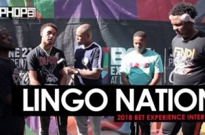 Lingo Nation Talk Winston-Salem, NC, “Right hand-Left hand”, Their Upcoming Project & More at the 2018 BET Experience (Video)