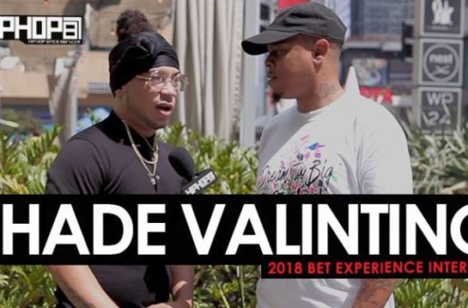 Shade Valintino Talks His New Deal with Empire, Upcoming Single with Cassius Jay, His New Records with Jaquae & More at the 2018 BET Experience (Video)