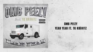 OMB Peezy – Yeah Yeah (feat. TK Kravitz) [Official Audio]