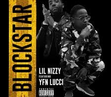 Lil Nizzy – Blockstar Ft YFN Lucci (Official Video)