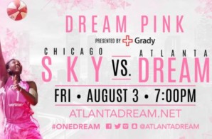 The Atlanta Dream Look to Bounce Back Friday Against The Chicago Sky on Dream Pink Night