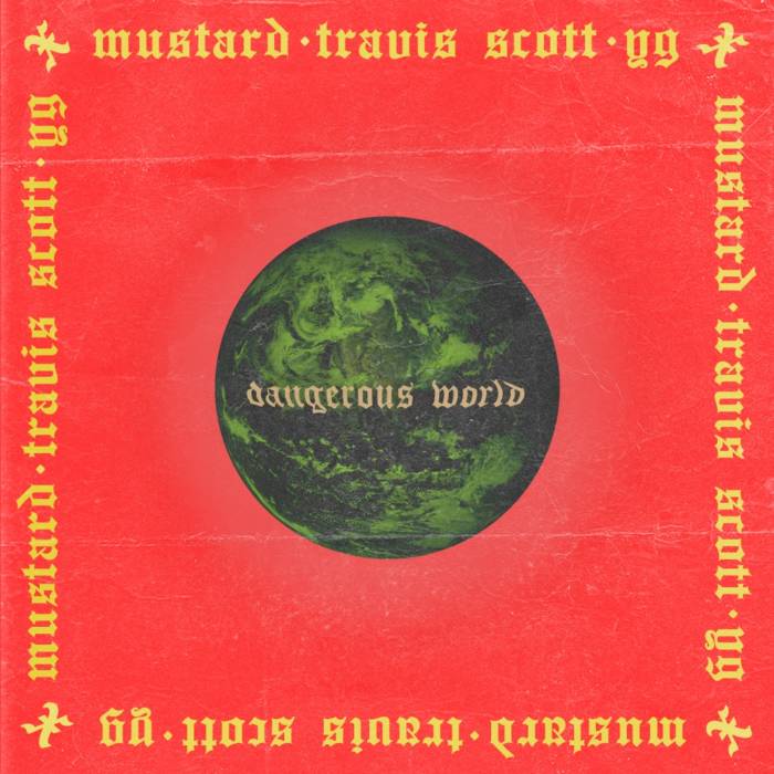 artworks-000383800434-ryd4d7-original Mustard - Dangerous World ft. Travis Scott & YG  