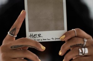 H.E.R. – I Used To Know Her: The Prelude (Album Stream)