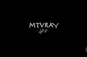MTVRAY “LIFT IT” (Official Video)