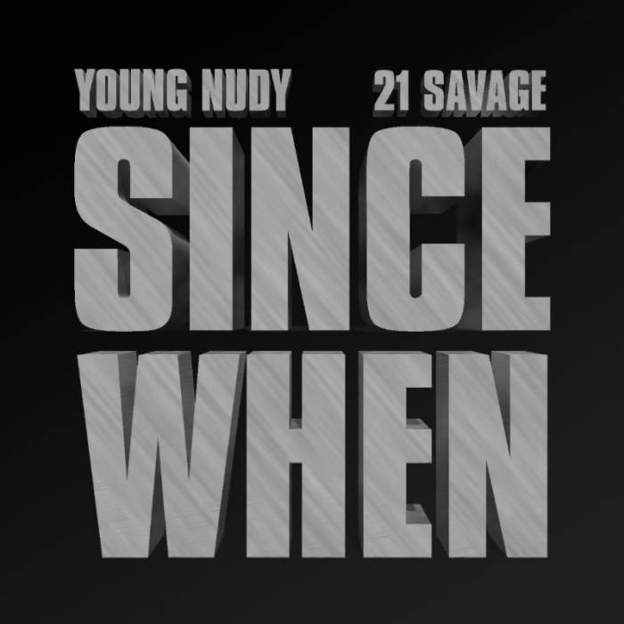 unnamed-8 Young Nudy - Since When feat. 21 Savage  